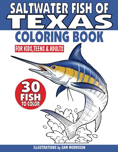 Saltwater Fish of Texas Coloring Book for Kids, Teens & Adults: Featuring 30 Fish for Your Fisherman to Identify & Color von Independently published